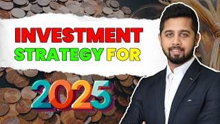 Investment Strategy For 2025 | Financial Planning 2025 | How To Plan Your Investments In 2025