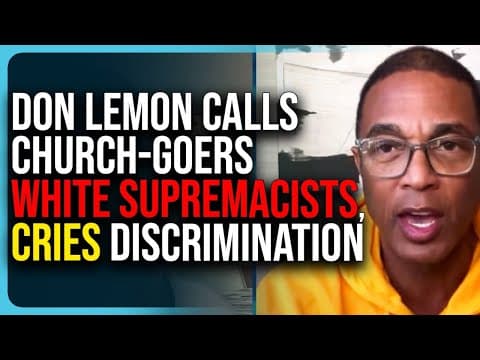 Don Lemon Calls Church Goers White Supremacists, Cries Discrimination Because He’s Gay