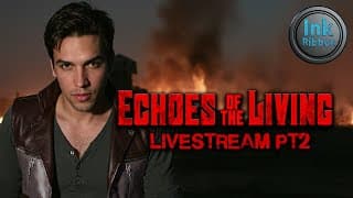Echoes Of The Living | Livestream