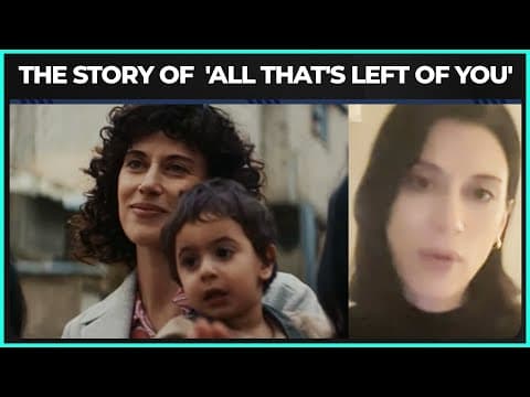 The Amazing Story Of  'all That's Left Of You,'  Writer, Director & Producer Cherien Dabis On Tyt