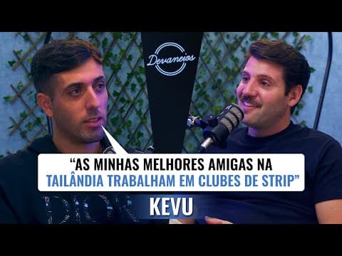 Kevu - Devaneios (podcast De Tiago Paiva)