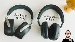 Music First! Bowers & Wilkins Px8 S2 Review (vs. Sennheiser Hdb 630)