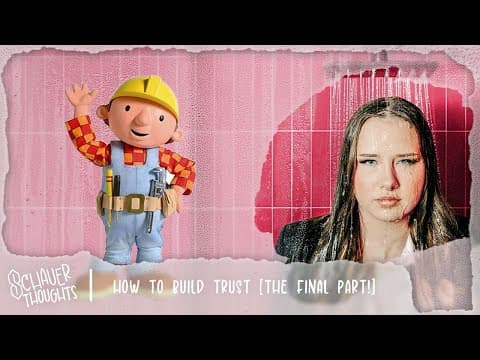 How To Build Trust [the Final Part!] | Schauer Thoughts