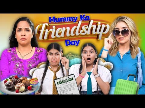 Mummy Ka Friendship Day - Maa Vs Beti | Indian Middle Class Family | Shruti Arjun Anand