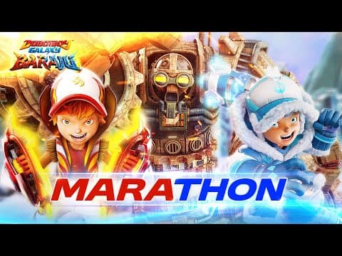 Boboiboy Galaxy Baraju Marathon