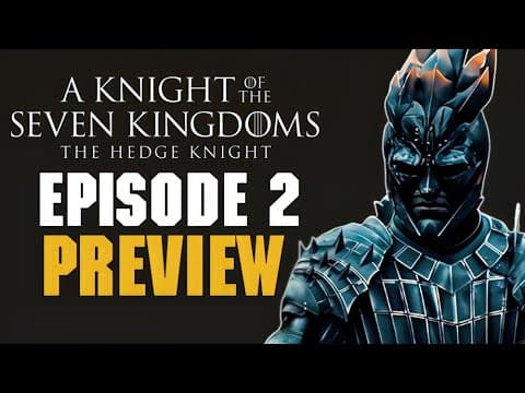 A Knight Of The Seven Kingdoms Episode 2 Preview Trailer Breakdown