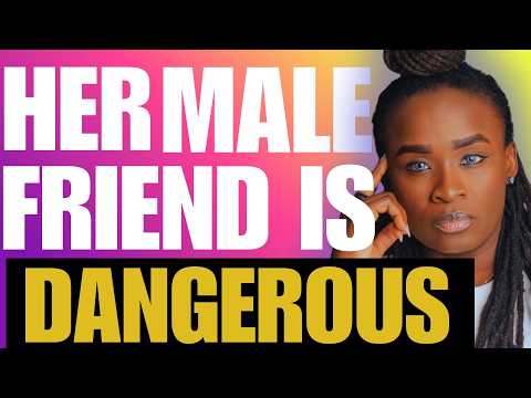 If She Refuses To Let Go Of Her Male Friend - Watch This Before You Lose Yourself