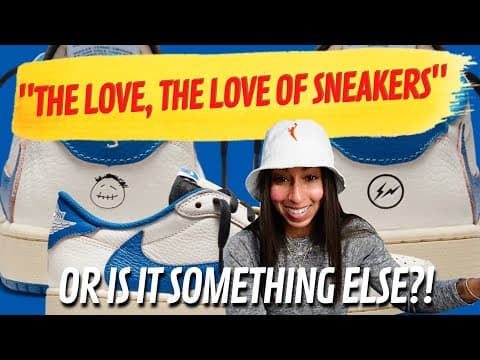 Is It The Love Of Sneakers Or....is It Something Else?