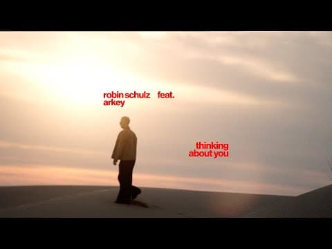 Robin Schulz Feat. Arkey - Thinking About You (official Music Video)