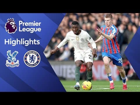 Highlights | Crystal Palace Vs Chelsea | Premier League | Matchweek 23 | Sky Sport Nz