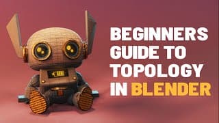 Absolute Beginner’s Guide To Topology In Blender +10 Easy Tips