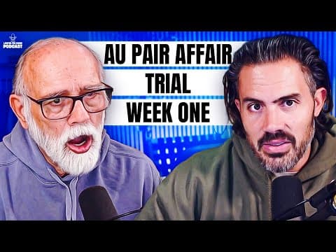 Episode 66. The Au Pair Trial Gets Messy | Week One Recap With Big George