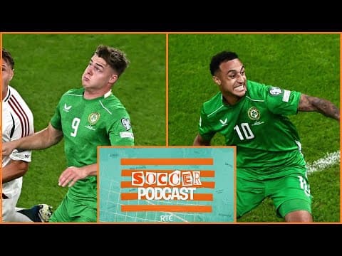 Armenia V Ireland, Hungary Takeaways, Cup Games And Fortune's Shock Resignation | Rté Soccer Podcast