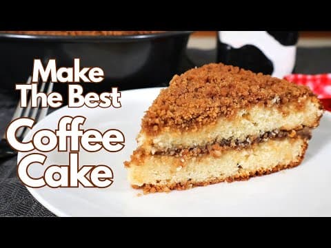 How To Make The Best Coffee Cake That Never Fails