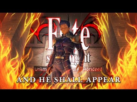 Fate/stay Night Ubw Abridged - Ep11: And He Shall Appear #fate #fategrandorder