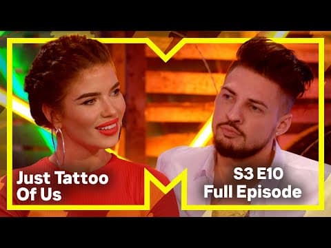 Danny And Jodie Get Inked | Just Tattoo Of Us | Full Episode | Series 3 Episode 10
