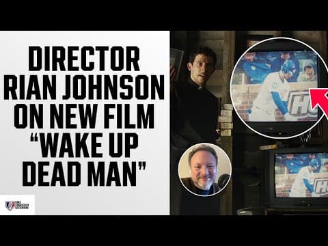 Filmmaker Rian Johnson On "wake Up Dead Man" And More | Mlb Network Podcast