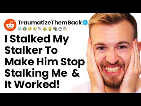 R/traumatizethemback I Stalked My Stalker To Make Him Stop Stalking Me