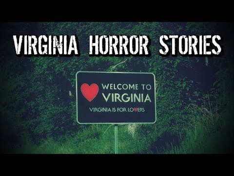 (5) Allegedly True Virginia Horror Stories