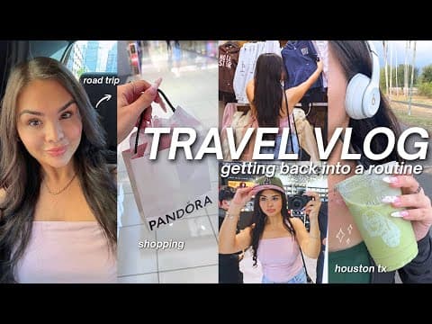 Houston Travel Vlog 🧚🏼 Road Trip, Shopping Haul, Walking Downtown & Getting Back Into My Routine!