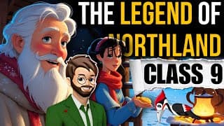 A Legend Of The Northland Class 9 | Animated | Full (हिंदी में) Explained |a Legend Of The Northland