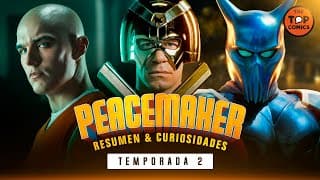 Peacemaker Temp. 2: Resumen Y Curiosidades - The Top Comics