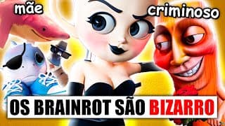 A Serie Dos Brainrot É Bizarro (cérebro Derreteu...)