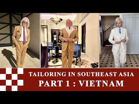 Tailoring In Southeast Asia Part 1: Vietnam