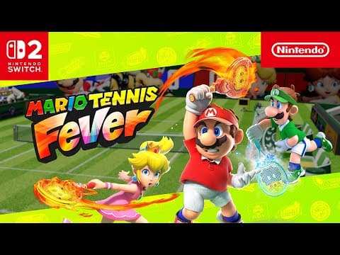 Mario Tennis Fever – A Courtside Deep Dive! (nintendo Switch 2)