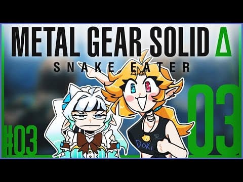 【metal Gear Solid Δ: Snake Eater】we Try To Beat Game Today【dokibird】