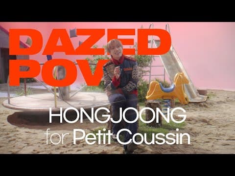 홍중의 첫 패션 프로젝트 'petit Coussin', 그의 이야기를 들어보다. | Dazed Pov