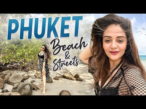 Phuket Beach & Streets  ||  Travel Vlog ||  Sreemukhi