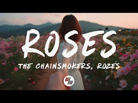 The Chainsmokers - Roses (lyrics) Ft. Rozes