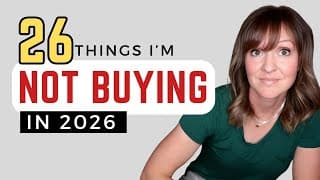 26 Things Not Buying In 2026 | Minimalism, Simple Living, & Saving Money