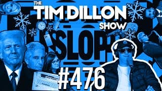 Epstein Docs & A Culture Of Slop | The Tim Dillon Show #476