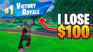 Fortnite But Every Victory Royale I Lose $100