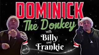 Merry Christmas!!!! A Dominick The Donkey Miracle W/ Billy And Frankie!!!