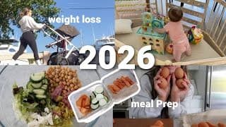 2026 Reset: Meal Prep, Grwm, Weight Loss
