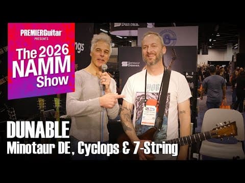 Dunable - Minotaur De, Will Putney Signature Cyclops & Yeti 7-string | Namm 2026