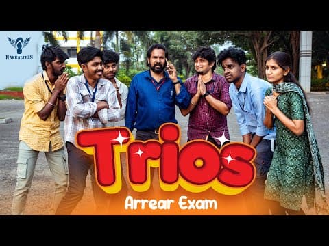 Trios | Episode 03 | Arrear Exam | Nakkalites