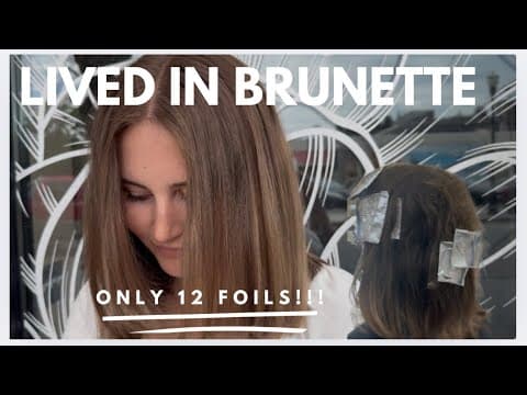 Only 12 Foils!!! Lived-in Brunette  |  Ultra Low Maintenance Foilayage Tutorial