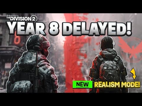 Division 2 News: Year 8 Delay Exposed + New Realism Mode!