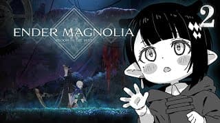 【ender Magnolia】 Down Down Down... 【#2】