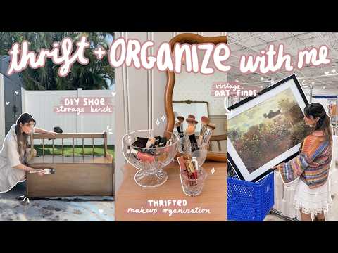 Thrift + Organize With Me 🧺 Bench Thrift Flip + Thrifted Organization Finds ✨