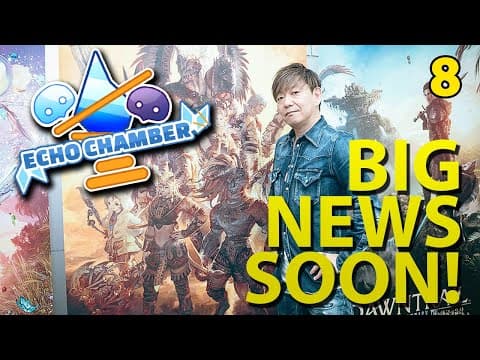 Echo Chamber Ep. 8 - The Next Phase Of Ffxiv
