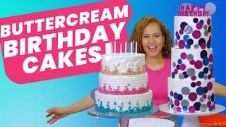 Easy Buttercream Birthday Cakes Perfect For The Summer Babies! | How To Cake It With Yolanda Gampp