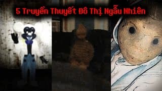 5 Truyền Thuyết Đô Thị Ngẫu Nhiên #3