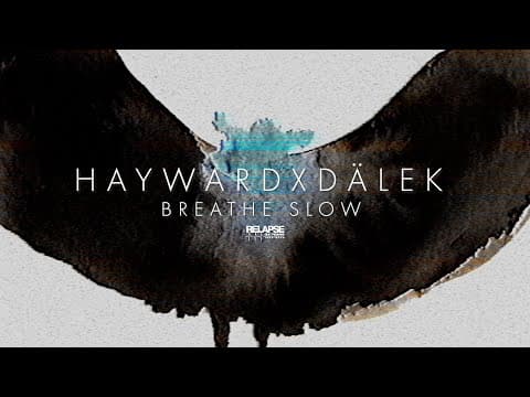 Haywardxdälek - Breathe Slow (official Audio)