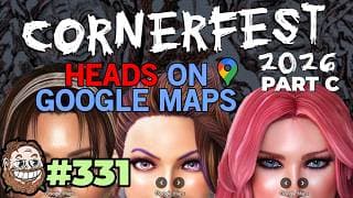 Episode 331: Cornerfest '26 Part C