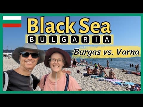 𝗕𝗟𝗔𝗖𝗞 𝗦𝗘𝗔 𝗕𝗨𝗟𝗚𝗔𝗥𝗜𝗔 - Which Is Better, Burgas Or Varna?